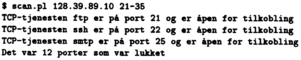 Oppgave 5 Når en backer prøver å bryte seg inn på en maskin på Internett, er vanigvis df ørste han (enten finnes det ikke kvinneige hackere, eer så er de så dyktige at de adri bir tatt :-) gjør å