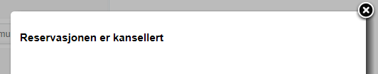 Figur 22. Klikk for at avbestille reservasjon Klikk på knappen «Avbestill» og bekreft avbestillingen av reservasjonen.