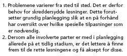 Miljøvennlig og sikker varelevering i byen (1) Viktige konklusjoner fra evaluering av tiltak for å redusere miljøulempene og effektivisere varelevering i byer (i regi av BESTUFS): Nøkkeltema for