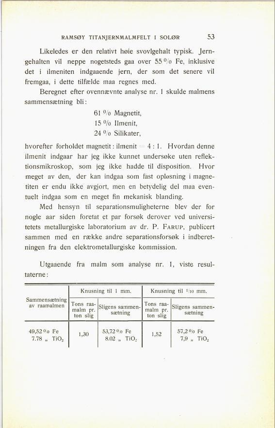 RAMSØY TITANJERNMALMFELT I SOLØR 121 Likeledes er den relativt høie svovlgehalt typisk.
