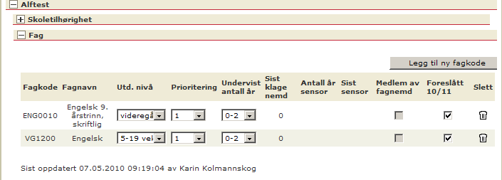 I den nedre delen av skjermbildet ser du detaljer om tilknyttede skoler, og her skal du også angi om fagpersonen har sluttet ved skolen, eller om dette er fagpersonens hovedarbeidsplass.