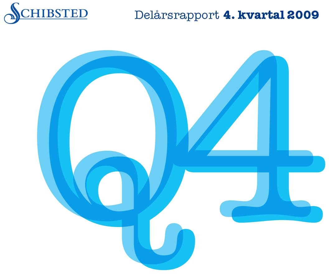 DRIFTSINNTEKTER (MRD) EBITA EPS JUSTERT (NOK) 4,0 3,5 3,0 2,5 2,0 1,5 1,0 0,5 0,0 3,57 2,97 3,23 2,92 3,00 4. kv. 08 1. kv. 09 2. kv. 09 3. kv. 09 4. kv. 09 400 300 200 100 0-100 -200 348 303 184-3 -122 4.