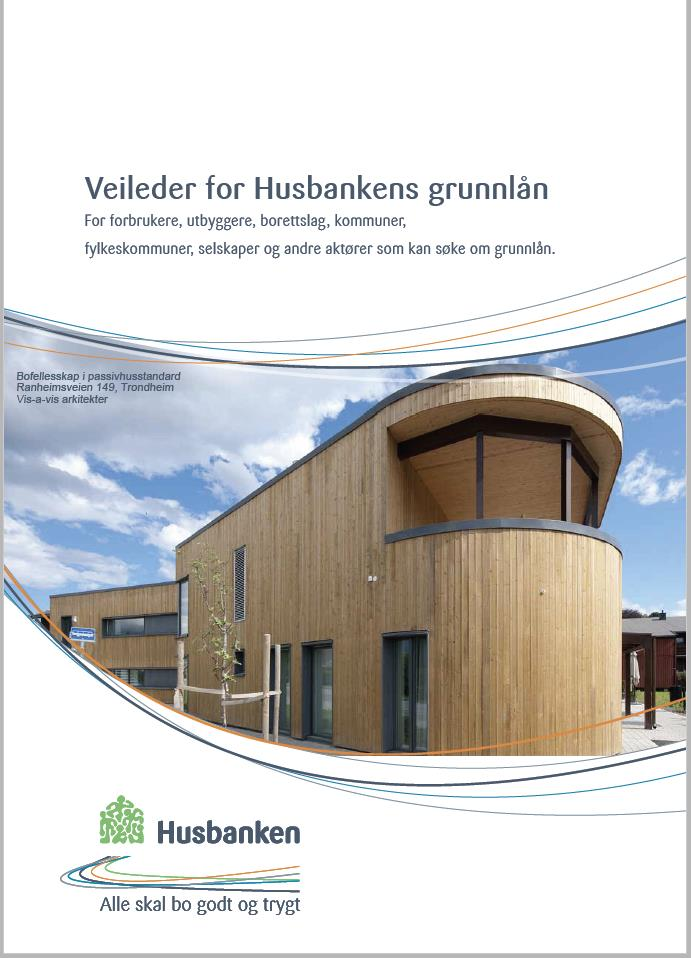 Kvalitetskrav Veileder for Husbankens grunnlån Kan lastes ned på www.husbanken.
