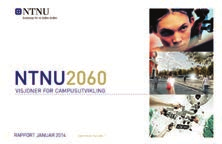 gen om samlet campus ved Gløshaugen og mente dette vil styrke universitetets evne til å realisere sitt samfunnsoppdrag, ved behandling av NTNUs egen rapport NTNU 2060 Visjoner for campusutvikling.