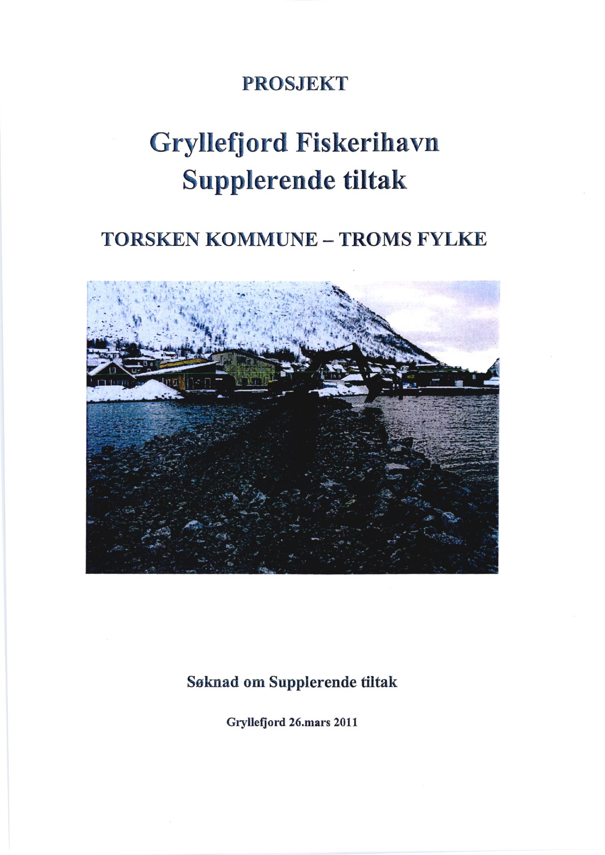 PROSJEKT Gryllefjord Fiskerihavn Supplerende tiltak TORSKEN KOMMUNE