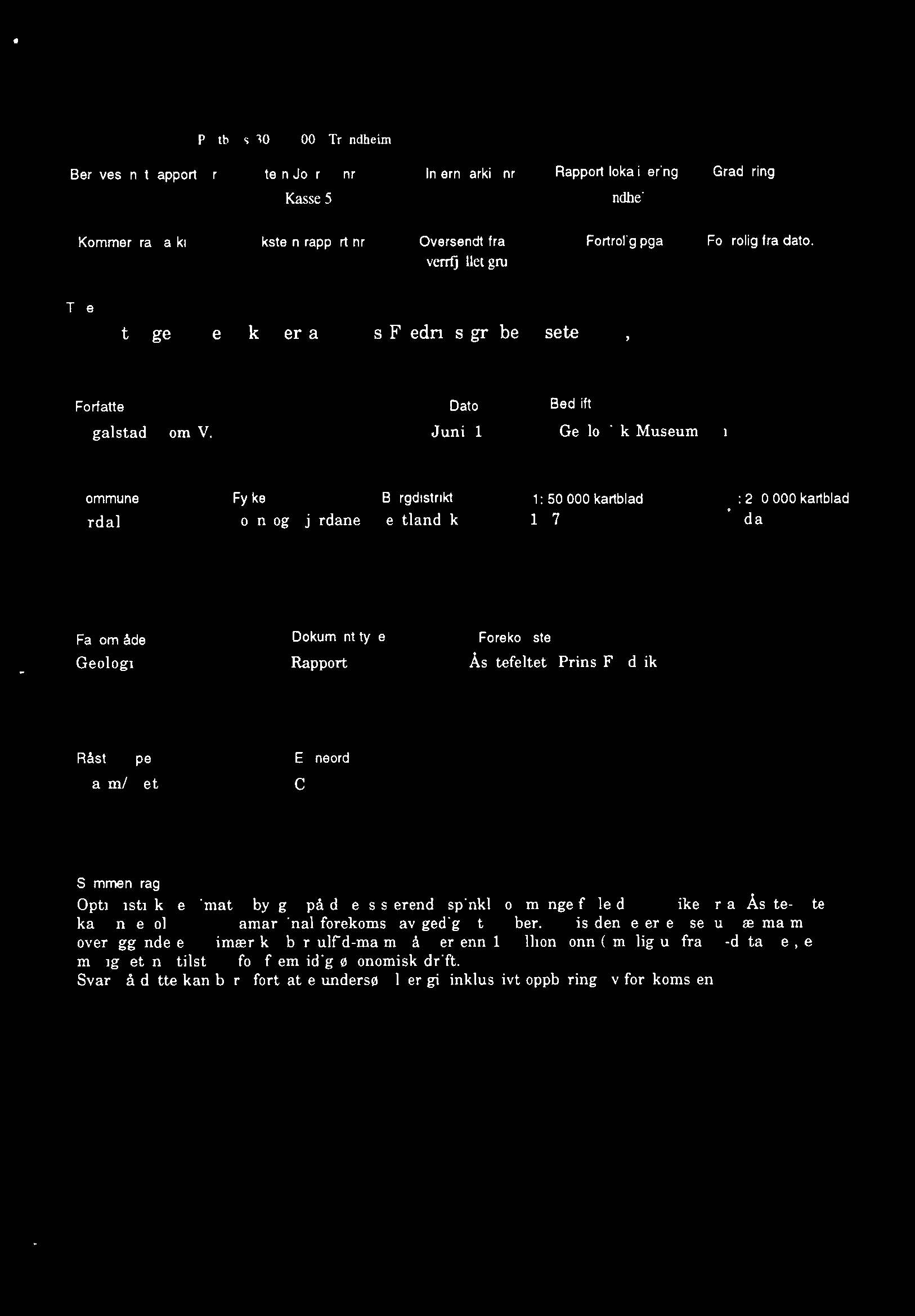 utv Bergvesenet Postboks 3021, 7002 Trondheint Rapportarkivet Bergvesenet rapport nr Intern Journal nr Internt arkiv nr Rapport lokalisering Gradering BV 4223 Kasse55 Trondheim ÅPen