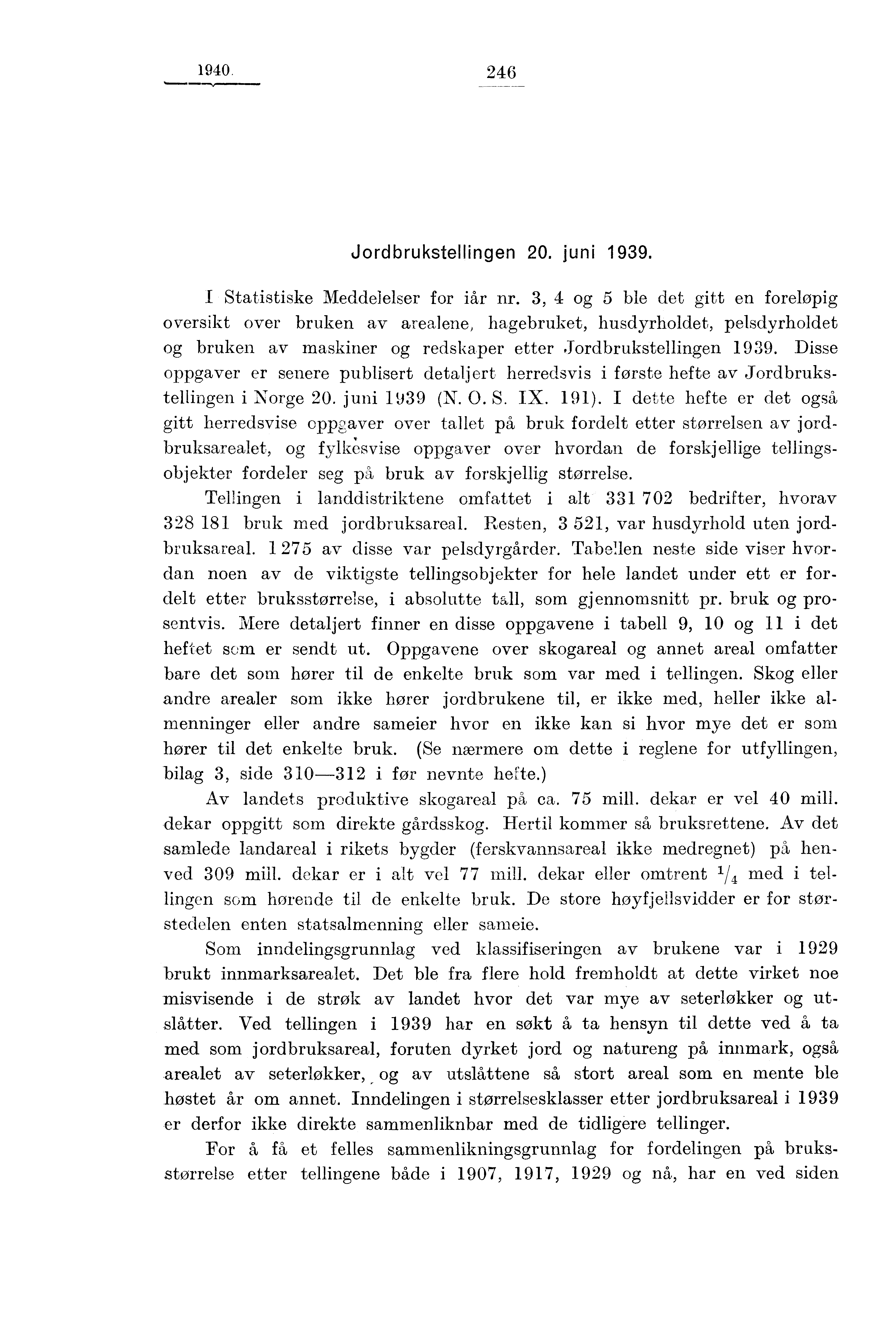 1940 246 Jordbrukstellingen 20. juni 1939. I Statistiske Meddelelser for iår nr.