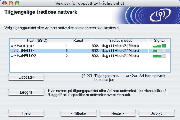 Trådløs konfigurasjon for Macintosh l Veiviseren søker etter trådløse nettverk som er tilgjengelige fra din skriver.