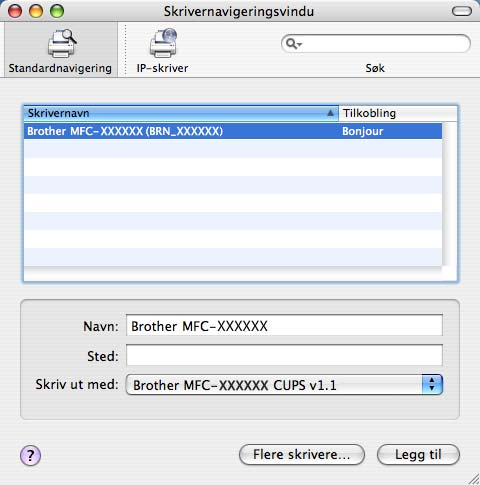 Nettverksutskrift fra Macintosh f (For Mac OS X 10.2.4 til 10.3.x) Foreta følgende valg. (Mac OS X 10.2.4 til 10.3.x) 9 g Velg Brother MFC-XXXX (XXXX er modellnavnet), og klikk deretter på Legg til.