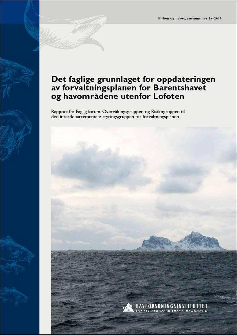 Revisjoner Et oppfølgingssystem er etablert som ledd i forvaltningsplanen for å sikre at den oppdateres etter behov, dvs.