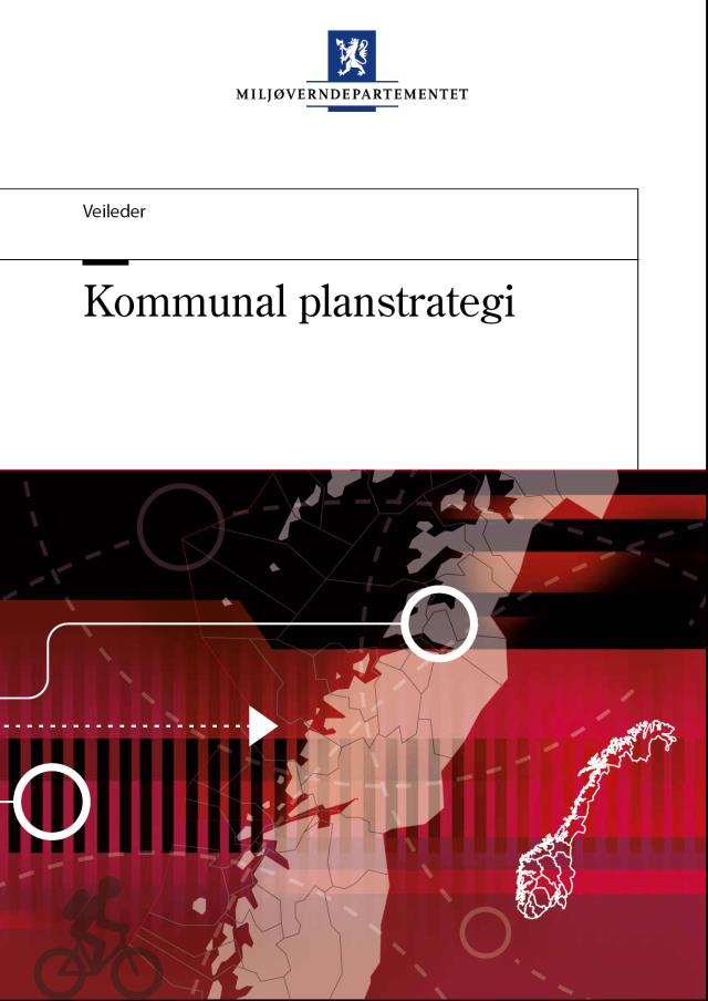 Kommunal planstrategi Strategiske val for samfunnsutvikling Langsiktig