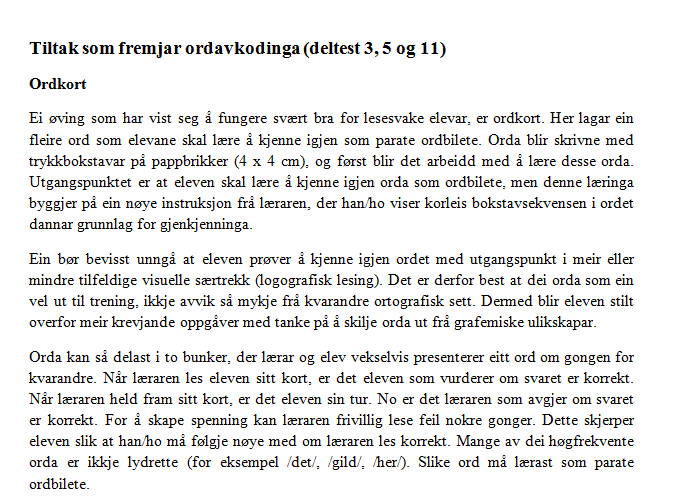 3.5. Andre funksjonar og val a. Ordavkodingsmodellen Ordavkodingsmodellen til Høien og Lundberg har ei sentral rolle i Logos.