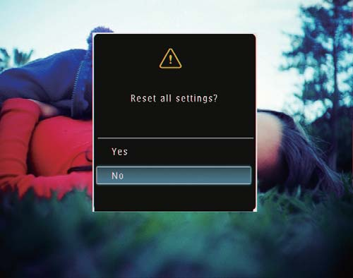 2 Velg [Reset], og trykk deretter på OK for å bekrefte. 4 Velg [Yes], og trykk deretter på OK for å bekrefte.
