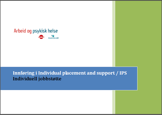 Individuell jobbstøtte, IPS 1. Alle som ønsker å jobbe kan delta 2. Målet er vanlig jobb 3. IPS er en integrert del av et psykisk helseteam 4.