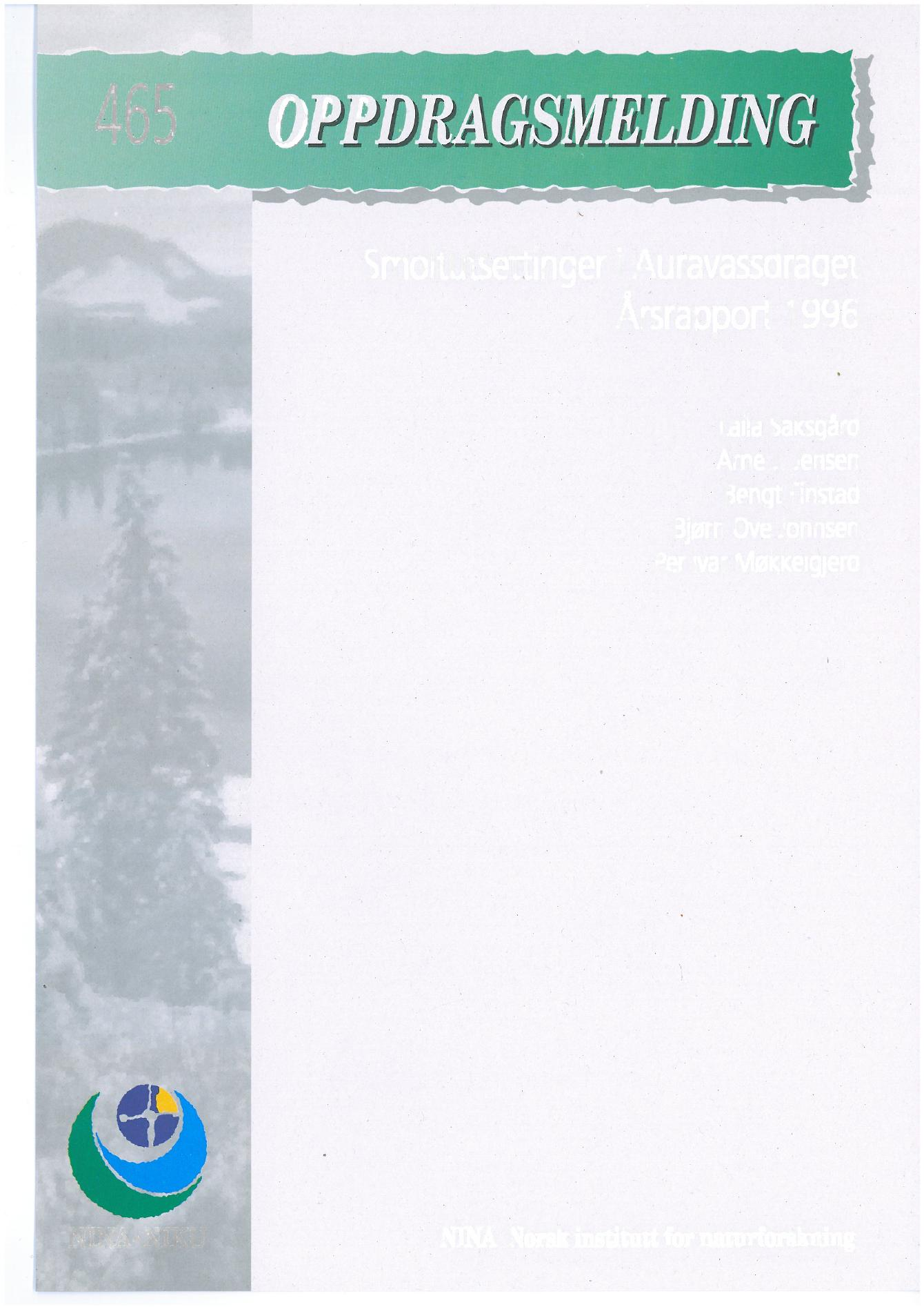 Smoltutsettinger i Auravassdraget Årsrapport 1996 Laila Saksgård Arne J.