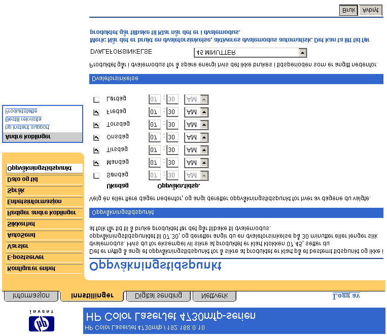 Oppvåkningstidspunkt En IT-administrator kan bruke Oppvåkningstidspunkt-siden for å planlegge produktoppvåkning dag for dag. Produktet kan for eksempel settes til å våkne klokken 07.