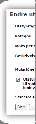 Brukermanual 2.6.2 Endre utstyrstype Endring av utstyrstyper skjer fra siden for behandling av utstyrstyper.