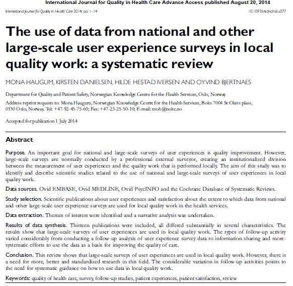 Brukes brukererfaringsdata i lokalt kvalitetsarbeid? Figur. Prosentandel som rapporterer bruk av data 90 82 83 80 70 Heje HN et al. 2011, allmennleger, Danmark 60 54 56 60 61 Iversen HH et al.