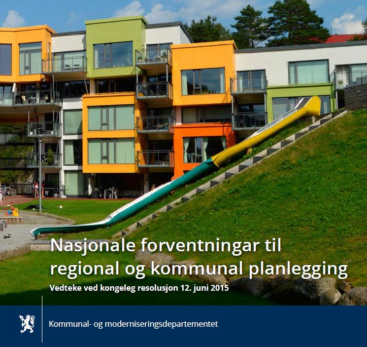 Nasjonale forventningar Utdrag frå side 8: "Klare overordna føringar for areal- og samfunnsutviklinga bidreg til at ein kan behandle detaljplanar