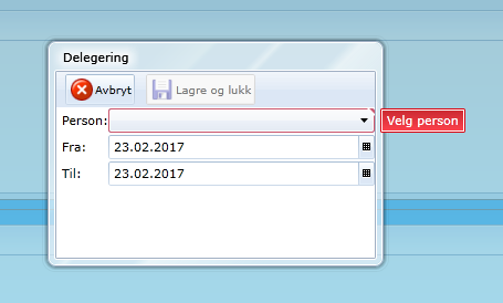 Ved å trykke på Ny delegering, kommer det opp et vindu, og man velger person (i en liste på andre sjefer på samme nivå). Velg også perioden delegeringen skal skje i. Man må sette fra-til-dato.