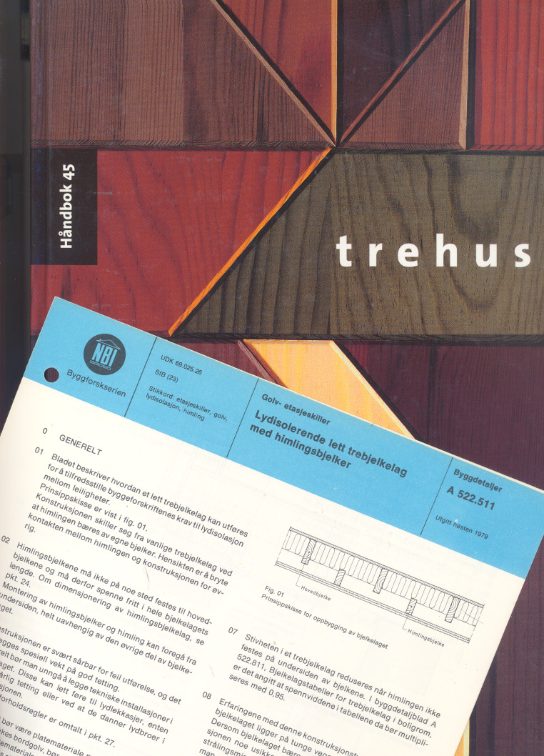 Tradisjoner - prosjekteringsunderlag Trehusboka klassiker både for private og profesjonelle brukere Byggforskserien viktig dokumentasjon og