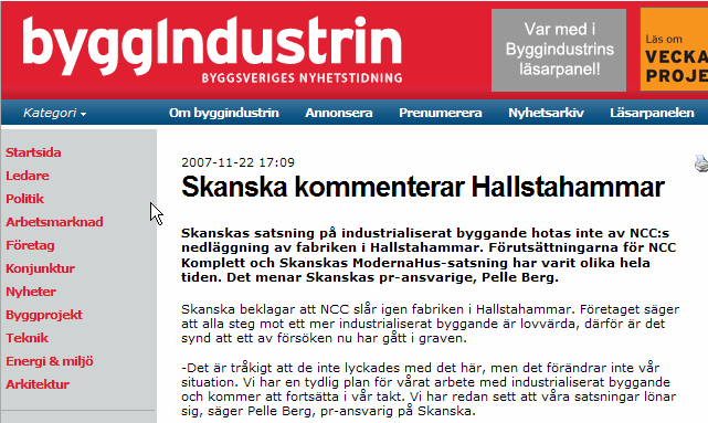 3 Særlig i svensk, men også i norsk fagpresse ble det uttrykt skuffelse over at NCC måtte nedlegge Halstadhammar-fabrikken.