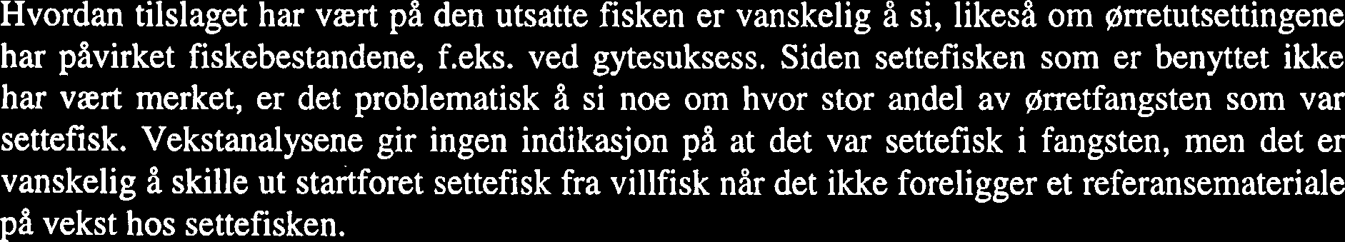 (gradgarnnatt) 148 179 239 107 Prosentvis fordeling 37 63 66 34 Gjennomsnittsvekt (gram) 132 95 115 98 K-faktor (gjennomsnitt) 0,98 0,89 0,90 0,85 Parasittgrad gi.snitt (st.