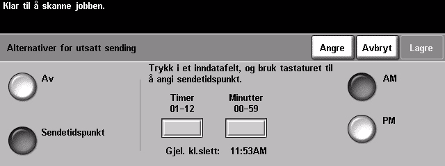 Utsatt sending Utsatt sending brukes til å angi at faksen skal sendes på et bestemt tidspunkt innen de neste 24 timene.