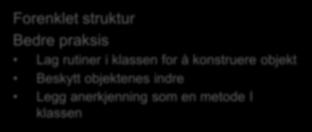 DFA i Python datastruktur class DFA: def init (self): self.edge = {} self.finals = [] f = DFA() Forenklet struktur f.start Bedre = 0 praksis f.finals.append(4) Lag rutiner i klassen for å konstruere objekt f.