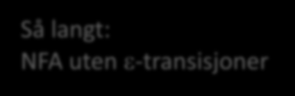 NFA datastruktur class NFA: def init (self): self.edges = [] self.finals = [] f = NFA( ) f.start = 0 f.finals.append(4) f.edges= [ (0,'b',1), (1,'a',2), (2,'a',3), (3,'a',3), (3,'!