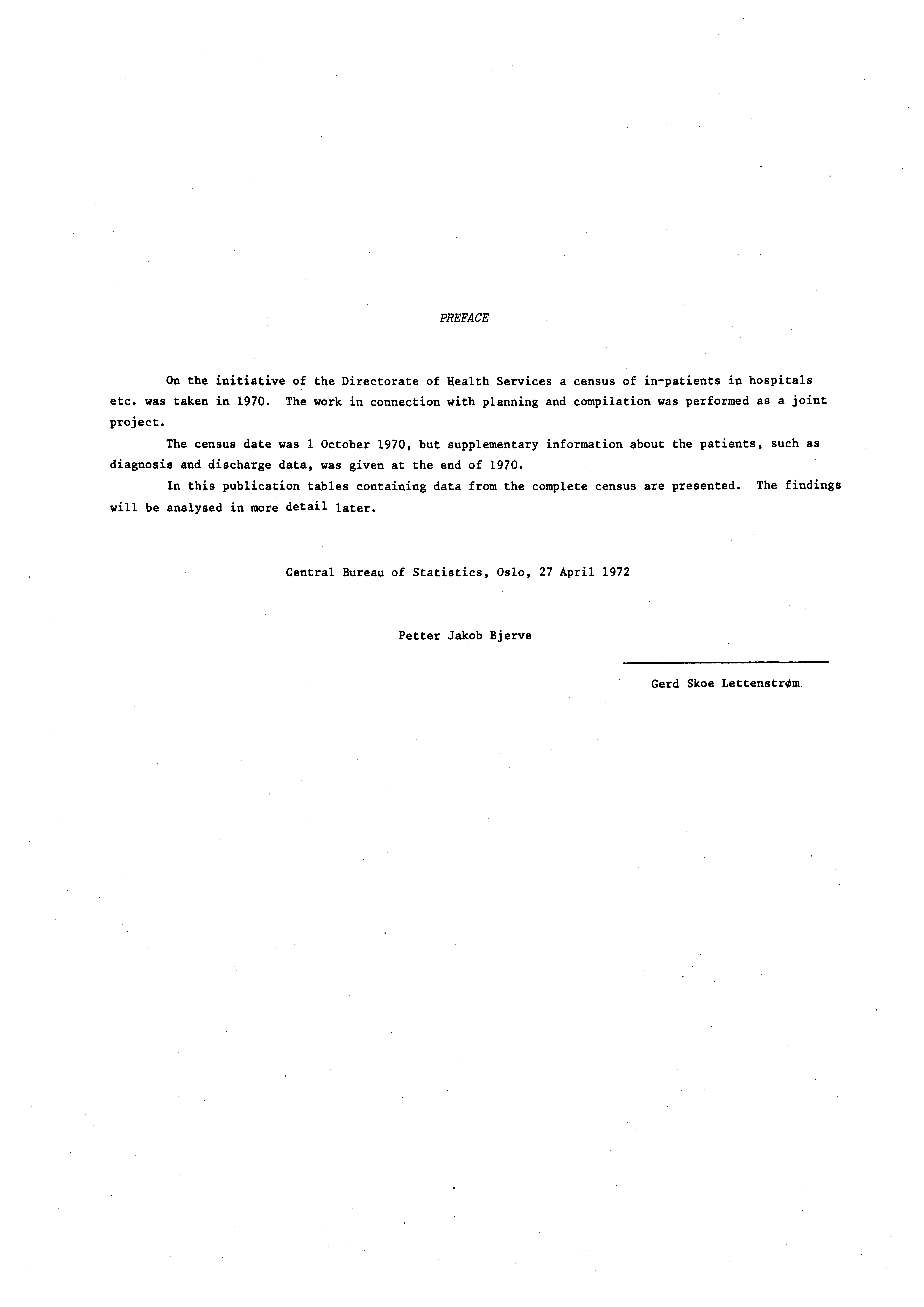 PREFACE On the initiative of the Directorate of Health Services a census of inpatients in hospitals etc. was taken in 970.