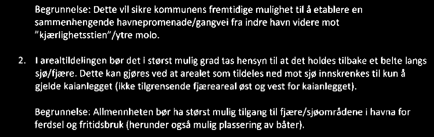 Vurdering: Følgende har merknader til søknaden: