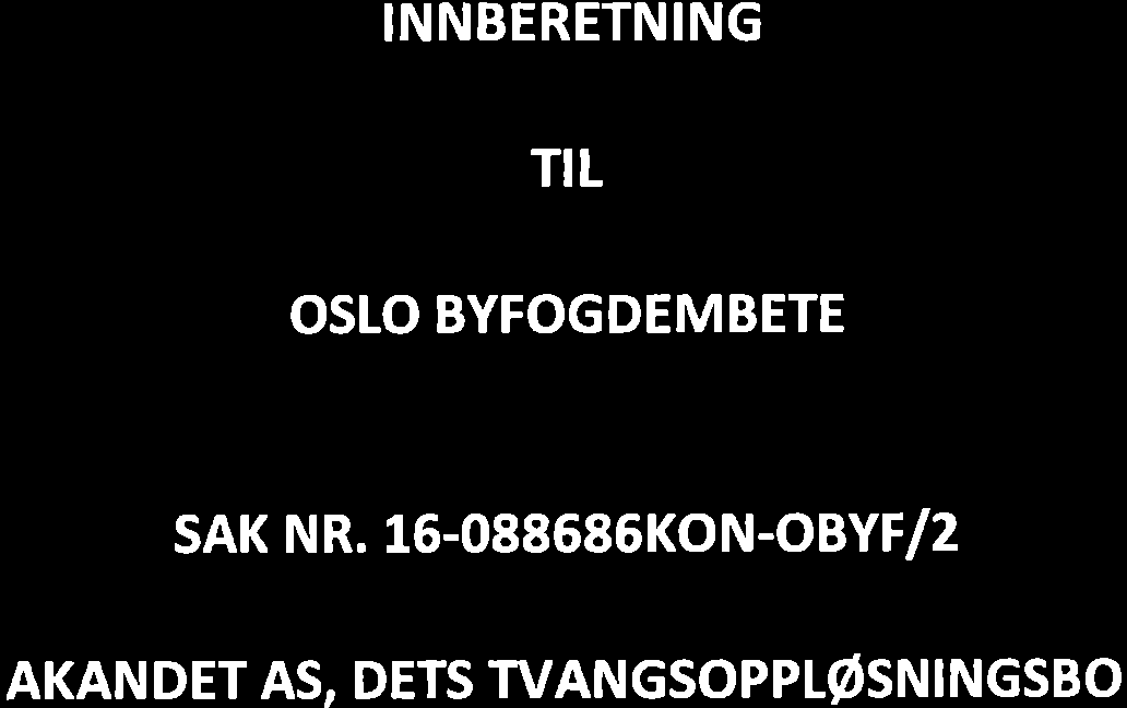 t INNBERETNING TIL OSLO BYFOGDEMBETE sak NR.