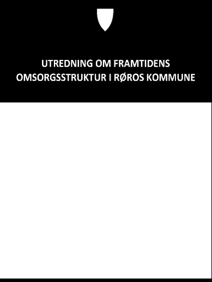 framtidas omsorgsstruktur i Røros