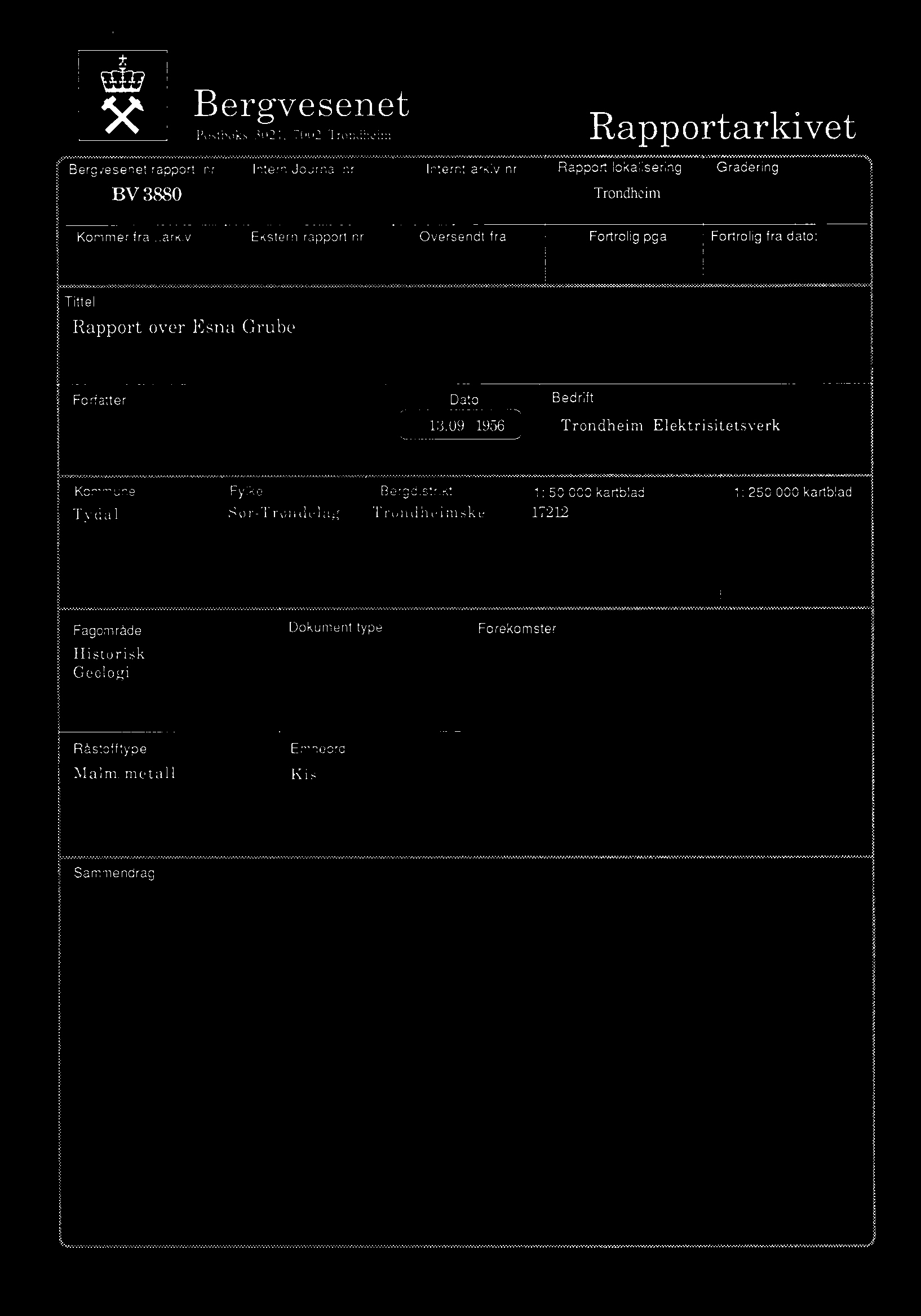 whi Bergvesenet Postboks3021, 7002 Trondheim Rapportarkivet Bergvesenet rapport nr Intern Journal nr Internt arkiv nr Rapport lokalisering Gradering BV 3880 Trondheim Kommer fra.