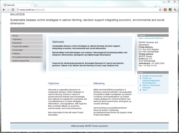 SALMODIS-prosjektet Målet er å forbedre beslutningsgrunnlaget for regulerings- og intervensjonsstrategier for sykdomskontroll i lakseoppdrett.