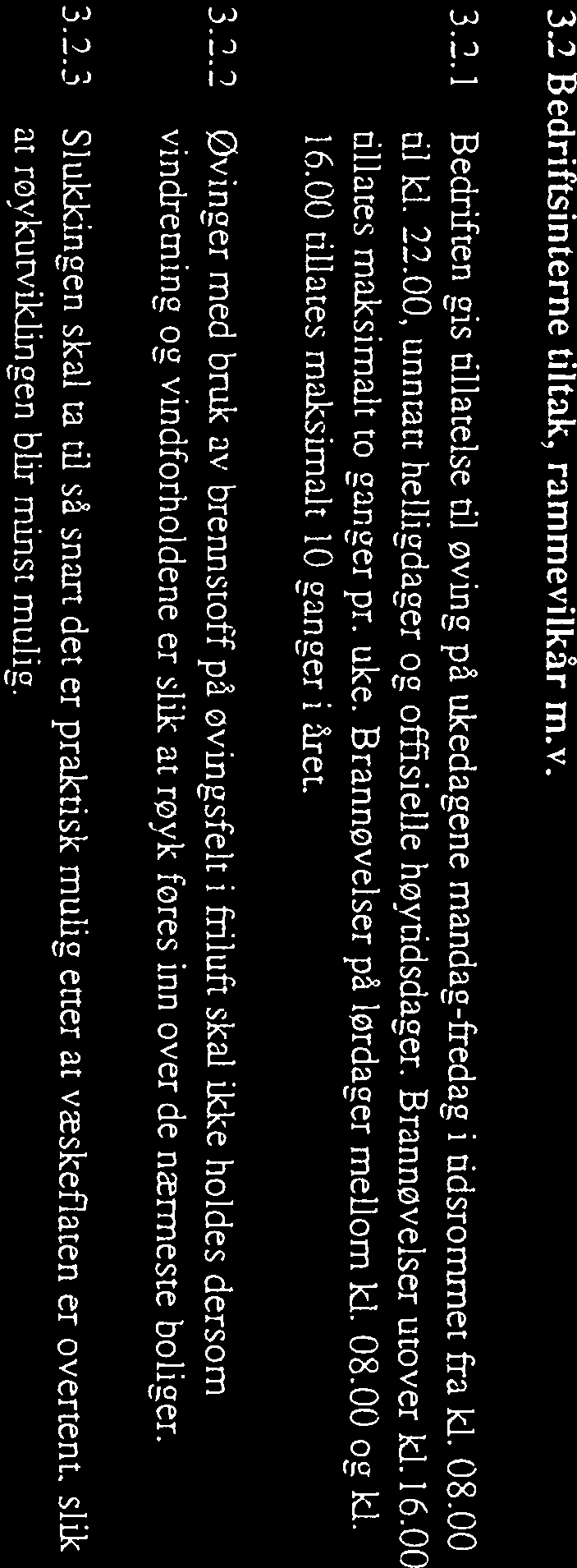 2.6 Slukkemidler Det skal bare brukes slukkemidler med liten giftighet, og som gir minst mulig skade i omgivelsene.