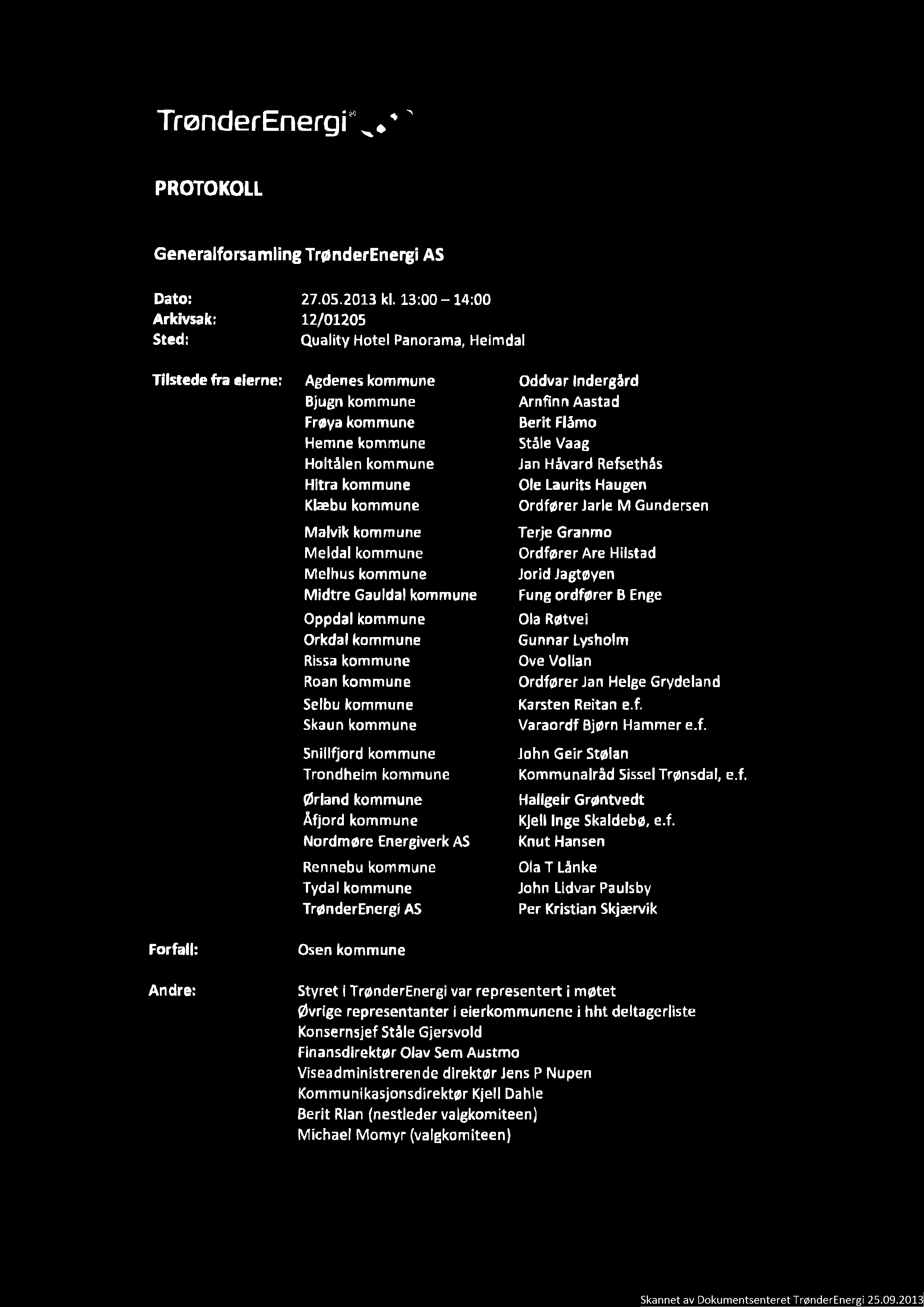 TrønderEnergi'... PROTOKOtt Generalforsa mling Tr0nderEnergi AS Dato: Arkivsak: Sted: 27.O5.20L3 kl.