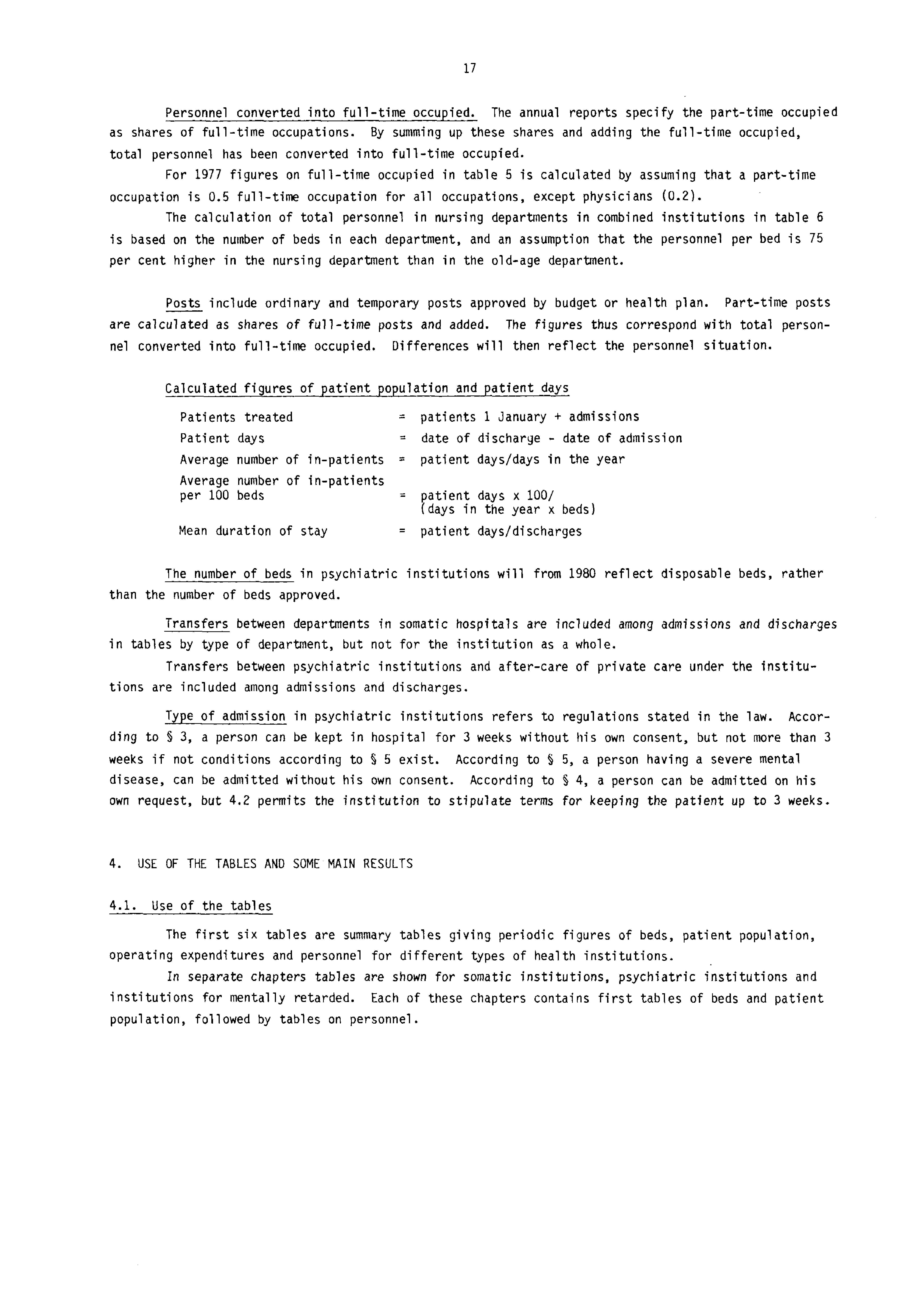 17 Personnel converted into full-time occupied. The annual reports specify the part-time occupied as shares of full-time occupations.