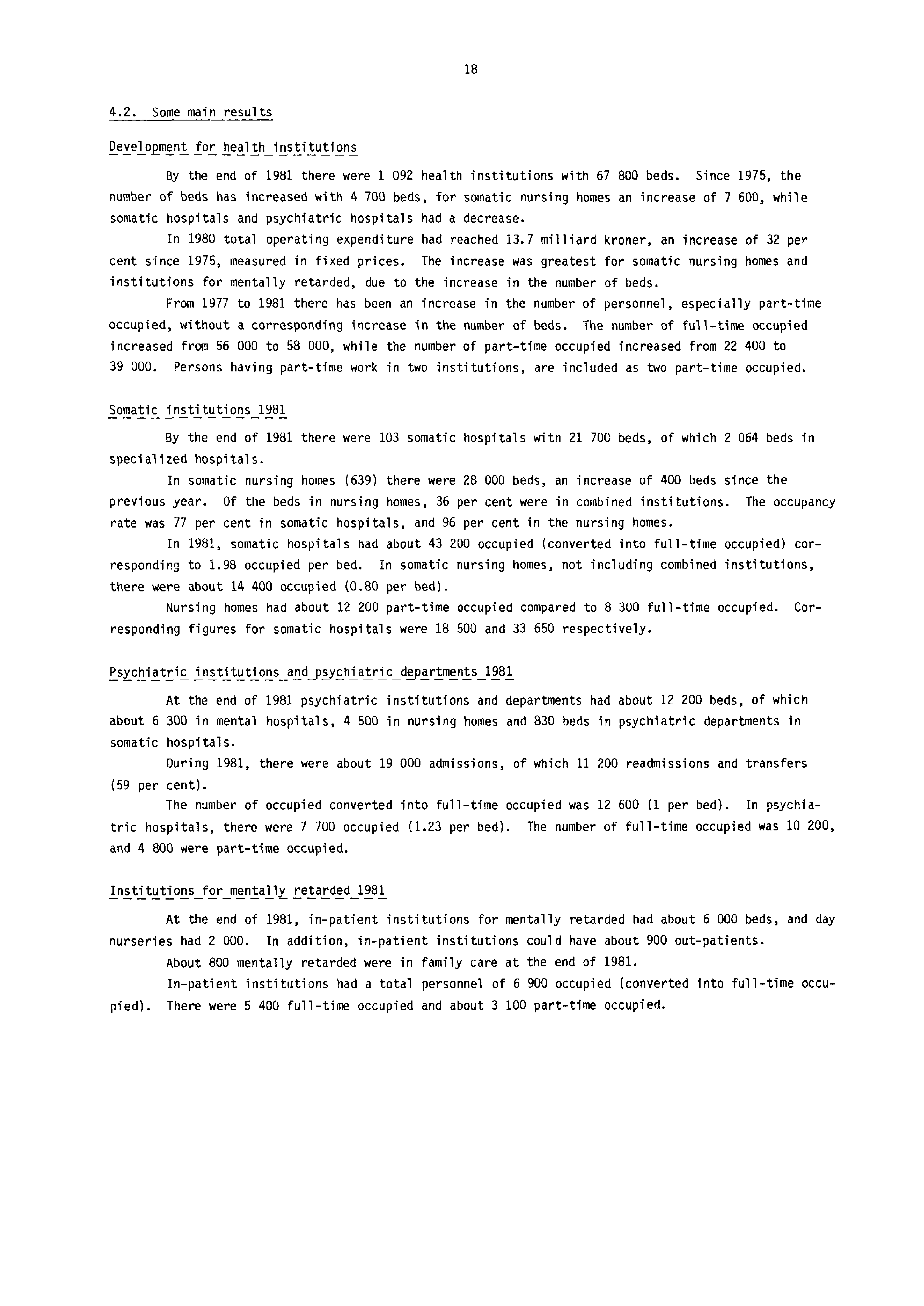 18 4.2. Some main results Development for health institutions By the end of 1981 there were 1 092 health institutions with 67 800 beds.