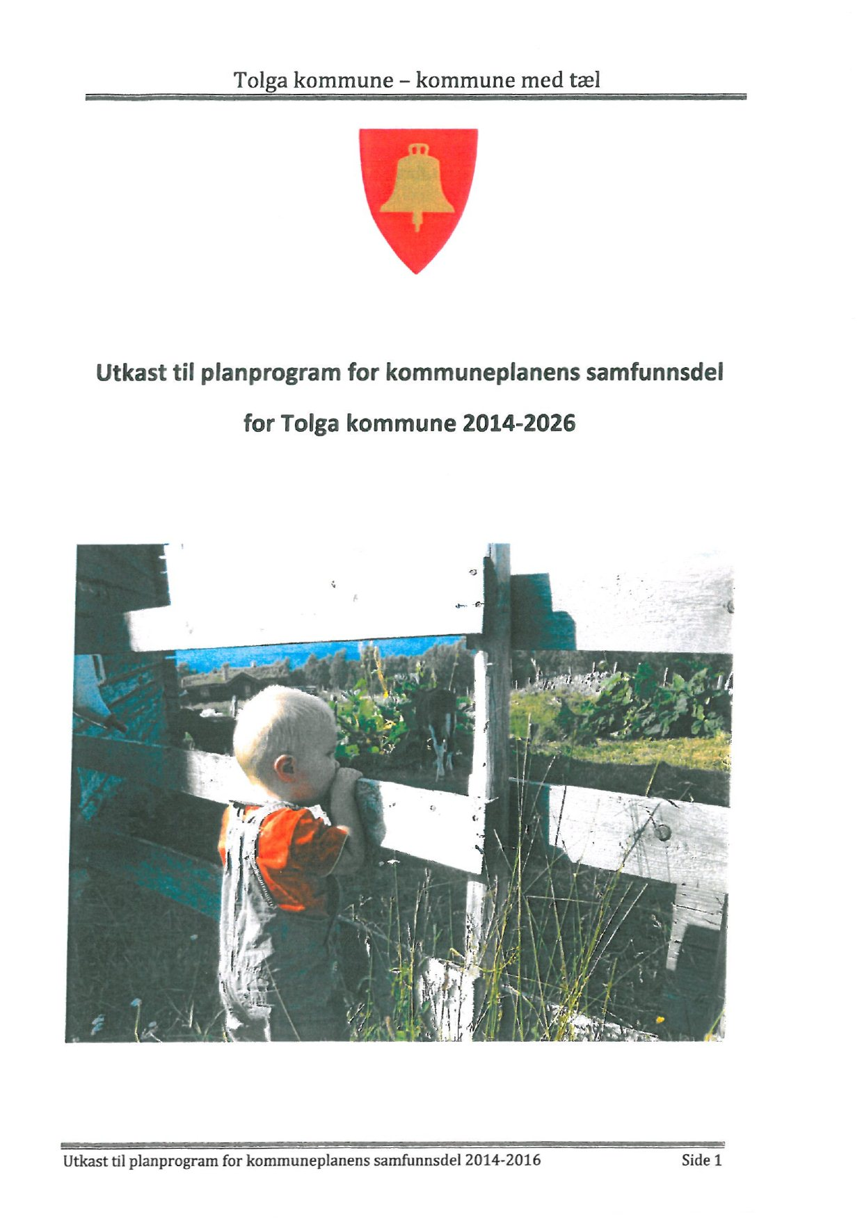 Utkast til planprogram for kommuneplanens samfunnsdel for Tolga kommune