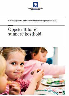 handlingsplan for bedre kosthold Erfaringer med handlingsplanen for bedre kosthold i befolkningen 2007-2011 Av Knut Inge Klepp, Helsedirektoratet Tidligere i år publiserte WHO sin evalueringsrapport