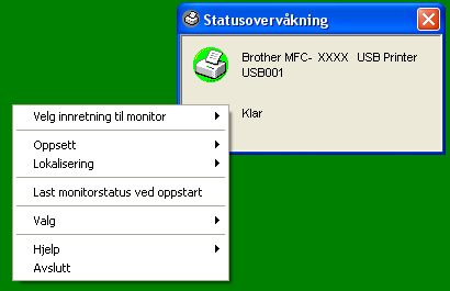 Slå på statusovervåkingen 1 a Klikk på Brother MFC-XXXX (eller DCP-XXXX) Printer* i Start/Alleprogrammer/Brother/MFL-Pro Suite MFC-XXXX (eller DCP-XXXX)/Statusovervåkning på datamaskinen.