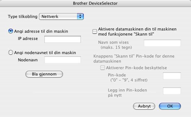 10. Nettverksskanning (Ikke tilgjengelig for DCP-8060) Kontroller Aktivere datamaskinen din til maskinen med funksjonene "Skann til" og tast inn navnjet du vil bruke på din Macintosh i Navn som vises.