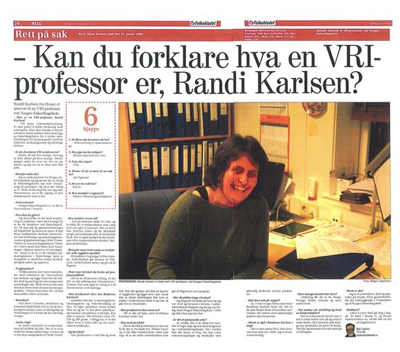 Betydningen av VRI-virkemidler for FSK-2011 «VRI-Professor II» Randi Karlsen, Brødrene Karslen.