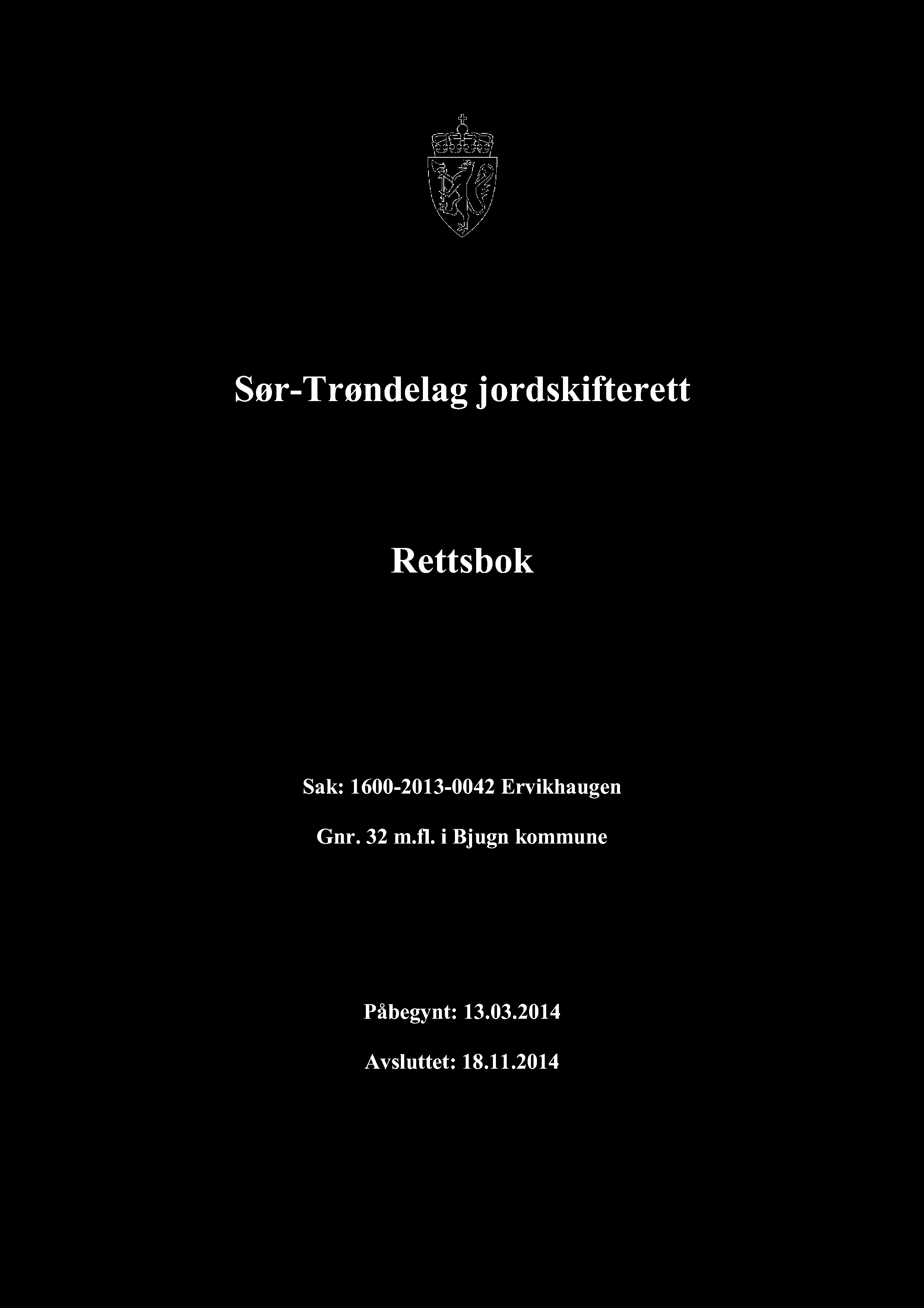 i Bjugn kommune Påbegynt: 13.