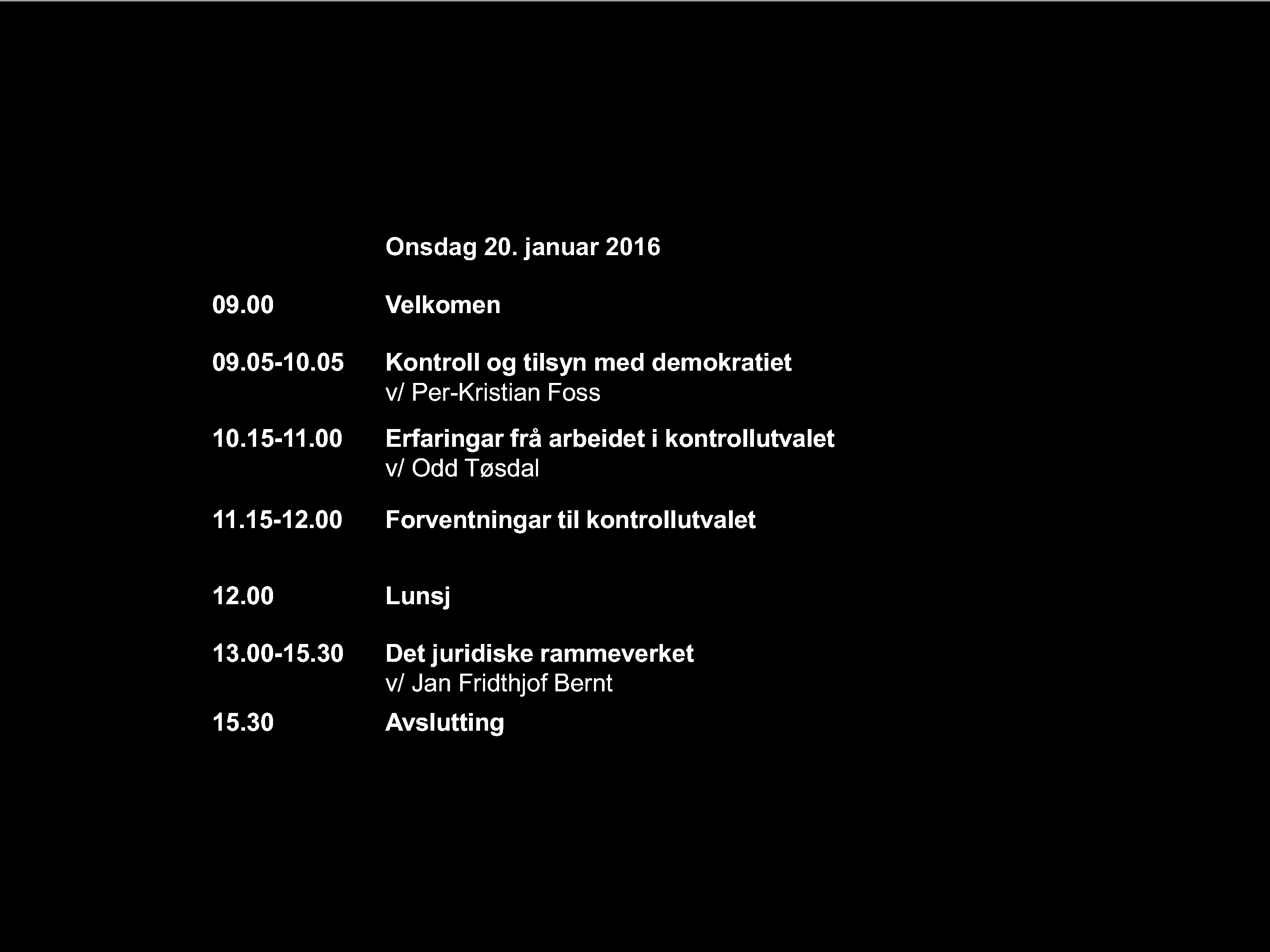 00 Erfaringar frå arbeidet i kontrollutvalet v/ Odd Tøsdal 11.15-12.