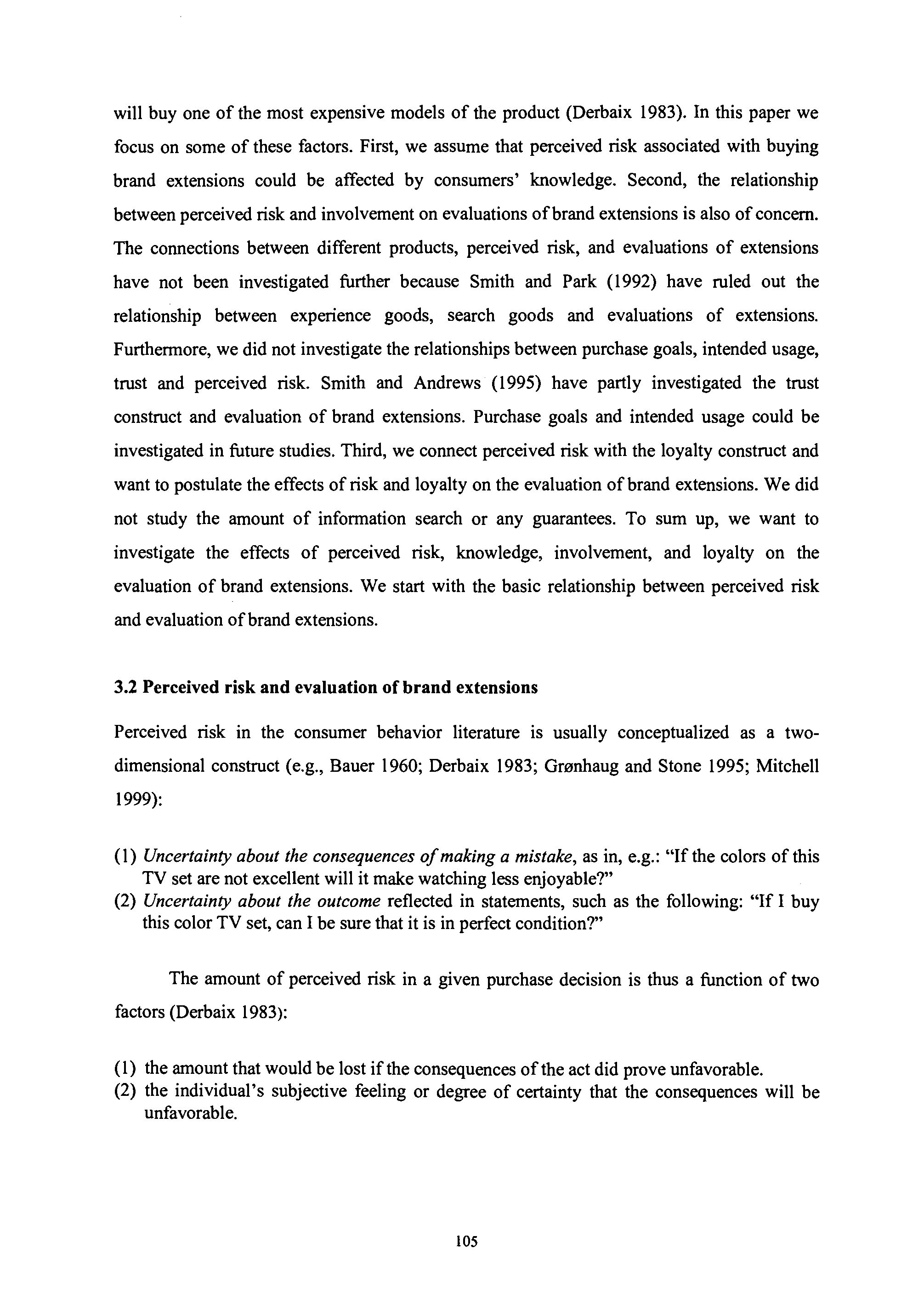 will buy one of the most expensive models of the product (Derbaix 1983). In this paper we focus on some of these factors.