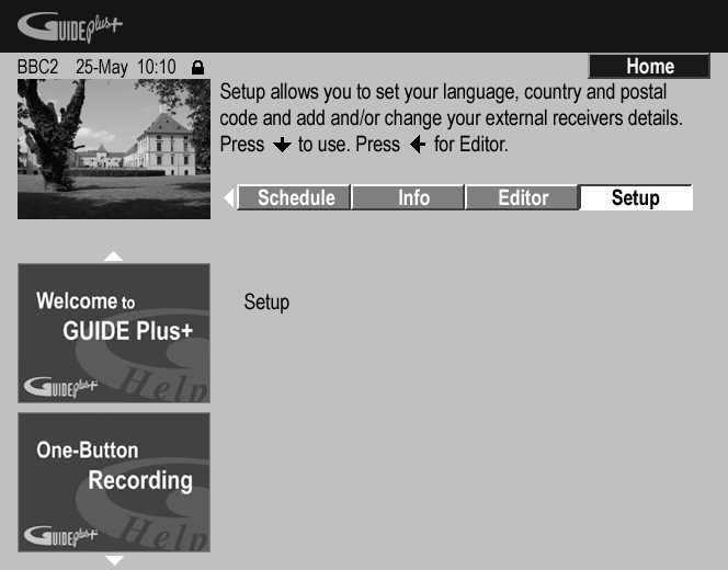 Endre kilde- og programnummer 1 Velg Editor fra menylinjen. Setup -området Setup -området er stedet der du kan sette opp GUIDE Plus+ systemet for din bestemte region, mottaksforhold for TV osv.