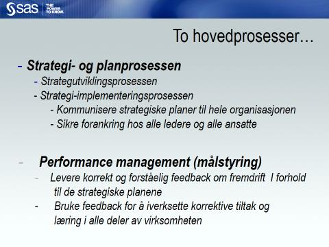 de opp i en strategi- og planprosess og en «performance management».